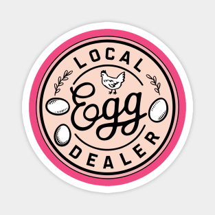 Local Egg Dealer Chicken Lover Magnet