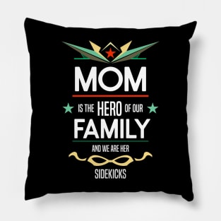 mom is the hero of our family Re:Color 02 Pillow