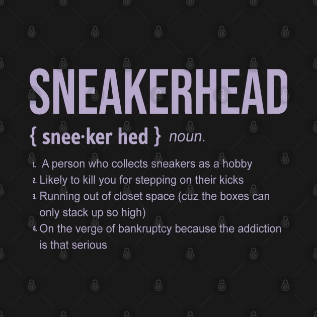 SNEAKERHEAD Definition Funny Sneaker Lover Design by nikolay