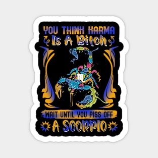 Don't Piss Of A Scorpio Funny Magnet