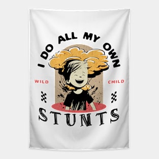 I Do All My Own Stunts Kids Funny Tapestry