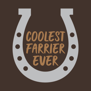 Coolest Farrier Ever T-Shirt