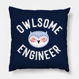 Owlsome Engineer Pun - Funny Gift Idea Pillow