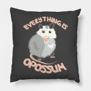 Everything Is Awesome, Opossum Pillow