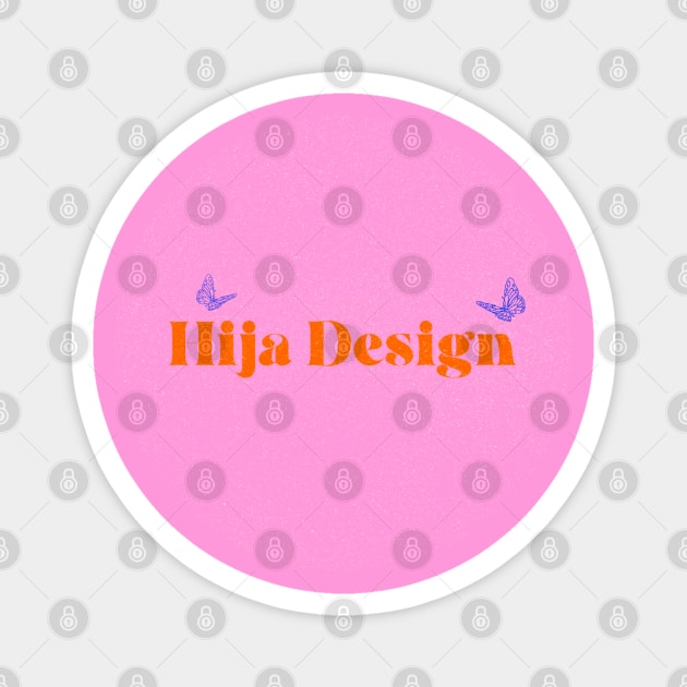 Hija Design Magnet by Hija Design