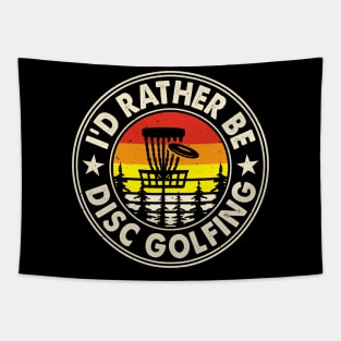 Funny Disc Golf Shirt - I'd Rather be Disc Golfing Tapestry