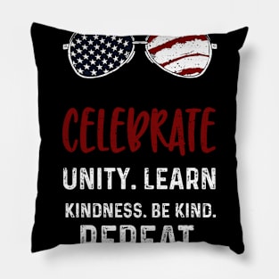 Celebrate Unity. Learn Kindness. Be Kind. Repeat. Pillow