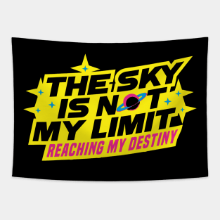 The Sky Is Not My Limit 4.0 | Reaching My Destiny | Motivational Tapestry