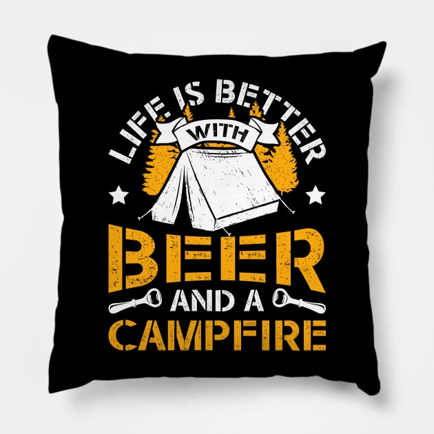 Beer Camping Gift Life Is Better With Beer And A Campfire Pillow by celeryprint