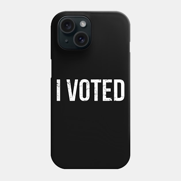 I Voted Phone Case by Flippin' Sweet Gear