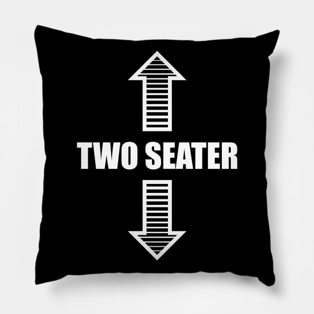 Two Seater Saying Shirt Design Gift Pillow by Bohnenkern