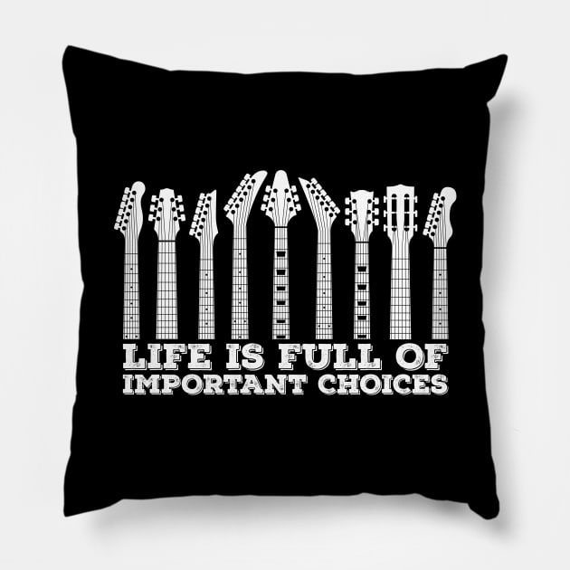 Life Is Full Of Important Choices Guitars Pillow by Wasabi Snake