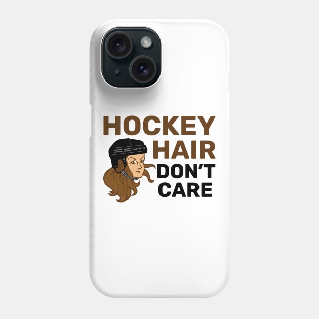 Hockey Hair Don't Care Brunette Phone Case by SaucyMittsHockey