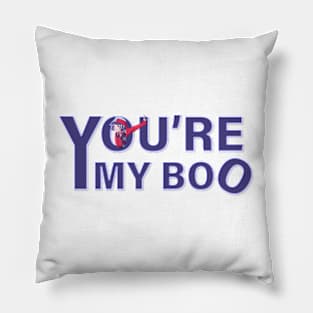 You are my boo Pillow