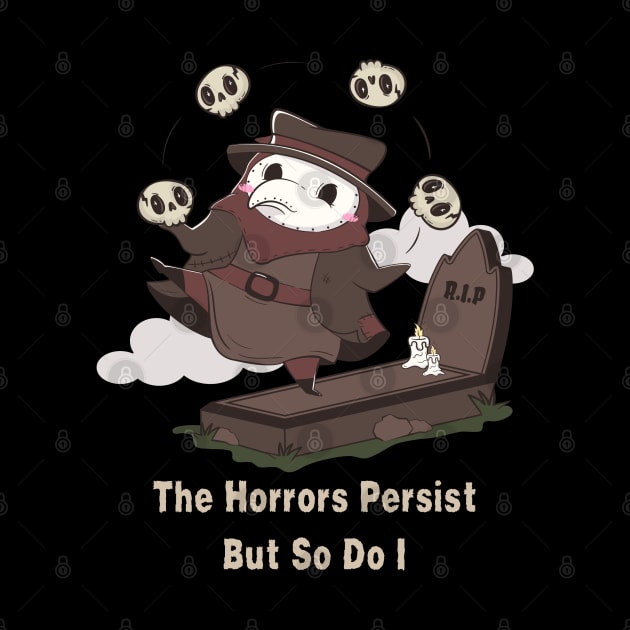 Horrors Persist by tocksickart