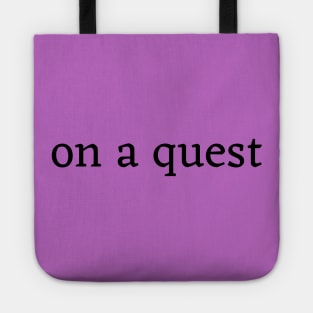 I'm on a quest Tote