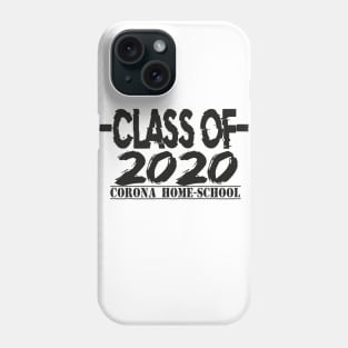 Class Of 2020 Corona Home-School Phone Case