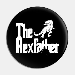 The Rexfather - The Father Of The T-Rex Pin