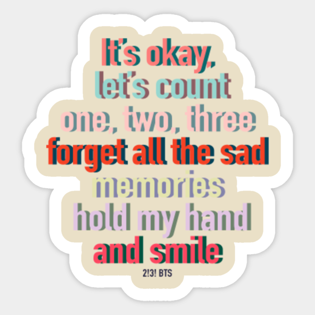 It S Okay Hold My Hand And Smile Bts Song Lyrics Sticker Teepublic