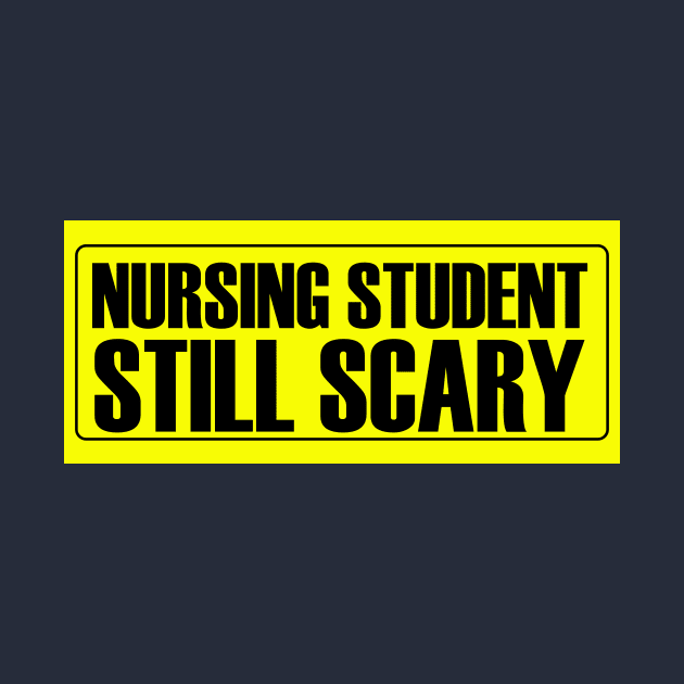 Nursing Student Still Scary by MikeyBeRotten