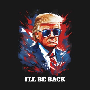 Trump I'll Be Back Art T-Shirt