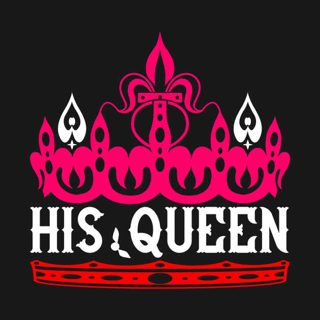 His Queen by APuzzleOfTShirts