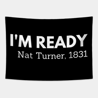 I'm ready,  Nat Turner,  black history Tapestry