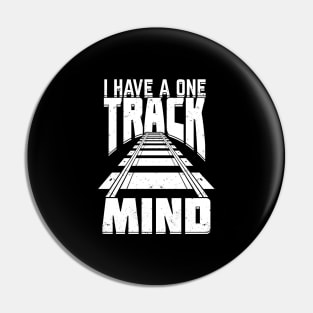 I Have A One Track Mind Model Train Collector Gift Pin