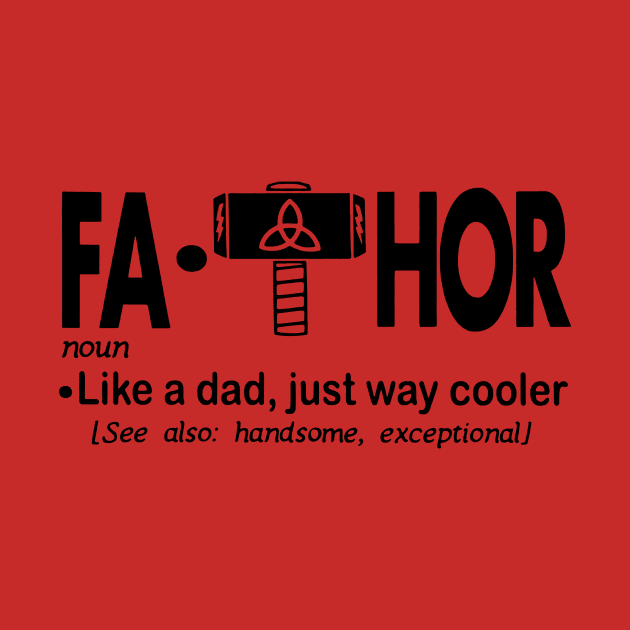 Fa-Thor Like Dad Just Way by kimberlywatson