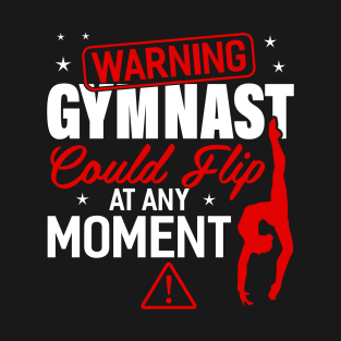 warning gymnast could flip at any moment Funny Gymnastic Tumbling T-Shirt