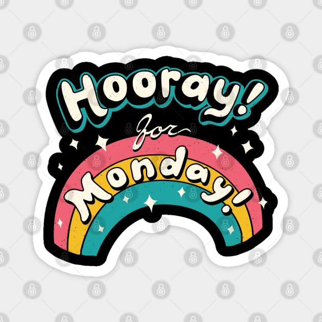 Sarcastic Mondays! Magnet by Vincent Trinidad Art