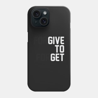 Forgive to Forget Phone Case