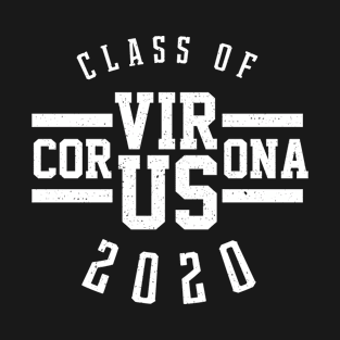 Coronavirus Class of 2020 Graduation Quarantine Gift Funny T-Shirt