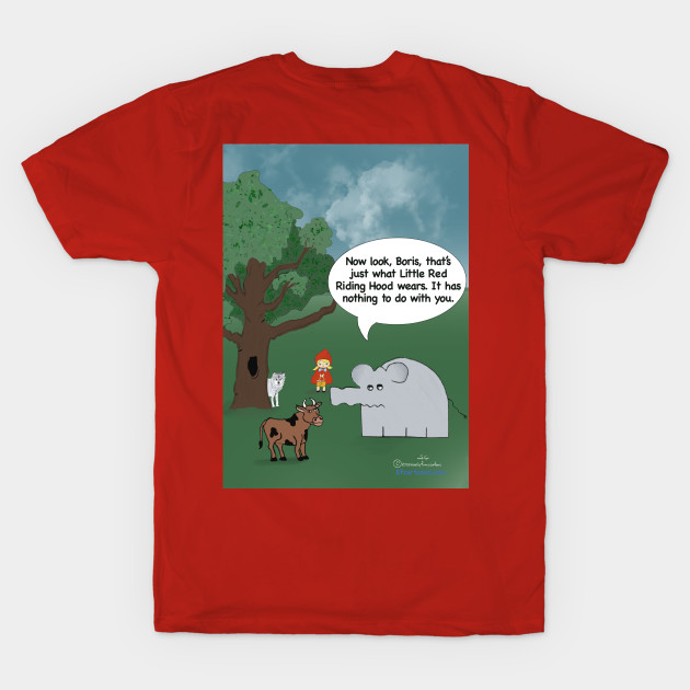 ENORMOUSLY FUNNY CARTOONS LITTLE RED RIDING HOOD - Elephant Comic Little Red Riding Hood - T-Shirt | TeePublic ENORMOUSLY FUNNY CARTOONS LITTLE RED RIDING HOOD - Elephant Comic Little Red Riding Hood - T-Shirt | TeePublic