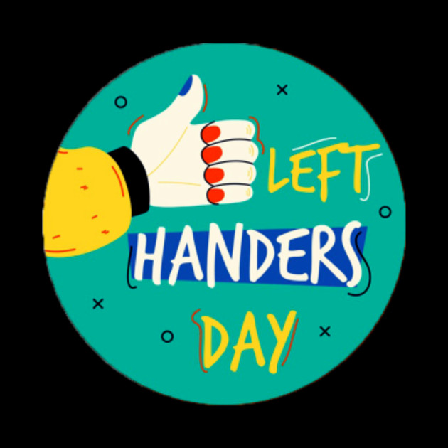 Happy left handers day - Happy Left Handers Day 2020 ...