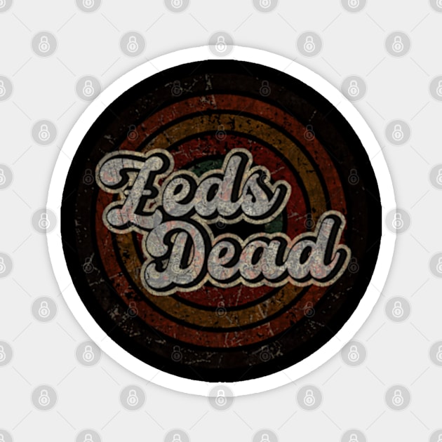 Zeds Dead vintage design on top Magnet by agusantypo