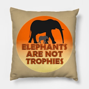 Elephants Are Not Trophies Pillow