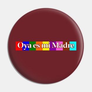 Oya es mi Madre Pin