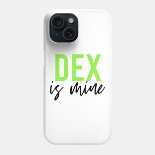 Dex is mine Phone Case