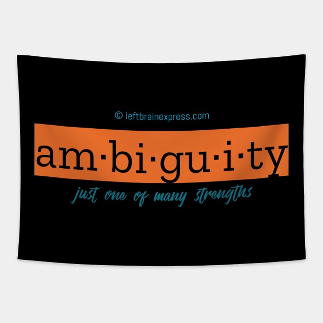 Ambiguity - just one of  many strengths Tapestry by LeftBrainExpress