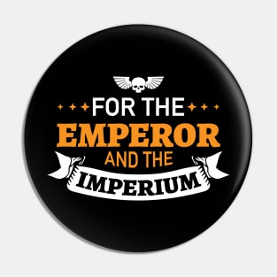 For the Emperor and the Imperium! Pin