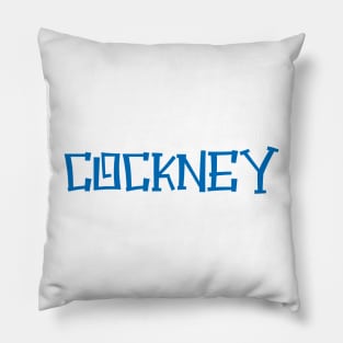 Cockney - Tottenham, London, England Pillow