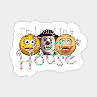 Living in a Fun House Magnet