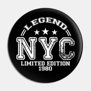 NYC. Legend. Limited Edition. Born In 1980. 1980 Pin