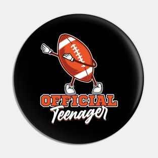 Official Teenager 13th Birthday Dabbing football Pin