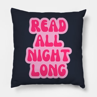 Read all night long Pillow