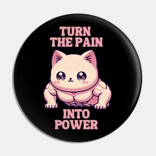 Turn the pain into power Pin