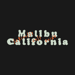 Malibu California Seriously Easy Going T-Shirt