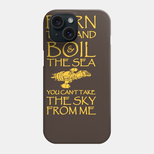 Burn The Land Phone Case by bigdamnbrowncoats