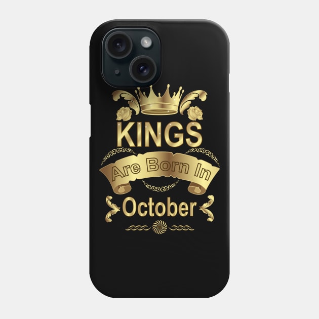 Kings Are Born In October Phone Case by Designoholic